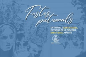 A partir de este mi&eacute;rcoles 31 de julio se celebrar&aacute;n los actos religiosos en honor de Santa Mar&iacute;a y Sant Cir&iacute;ac