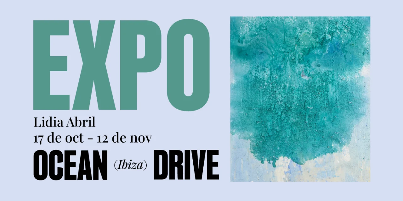 Arteamor por las Islas &ndash; Piel de Mar, exposici&oacute;n de Lidia Abril en Ocean Drive Ibiza